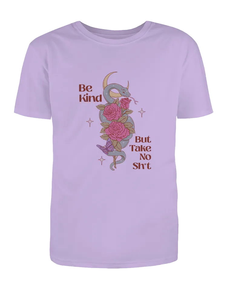 Be Kind, But Take No Sh*t (Snake & Roses) - T-Shirt