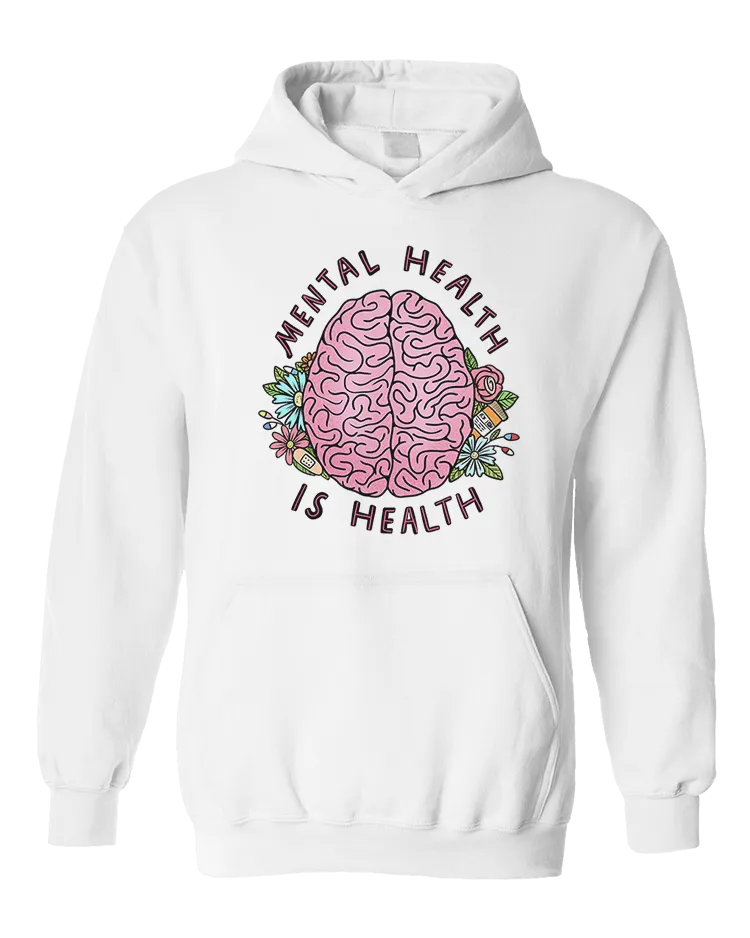 Mental Health Is Health (Brain) - Hoodie