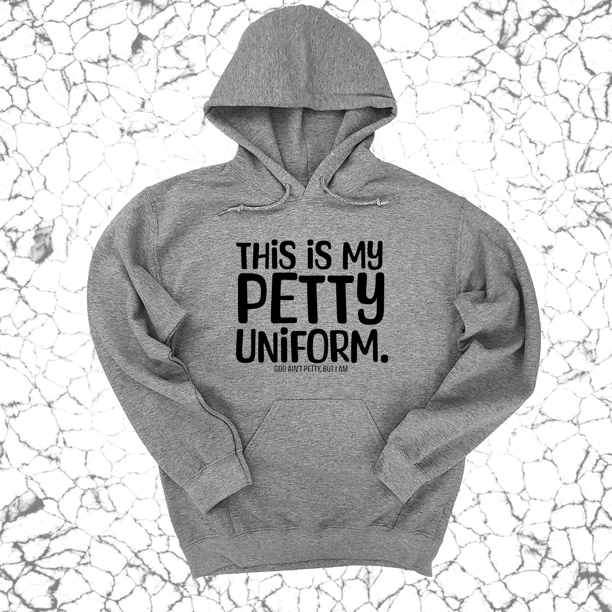 This is my Petty Uniform Unisex Hoodie